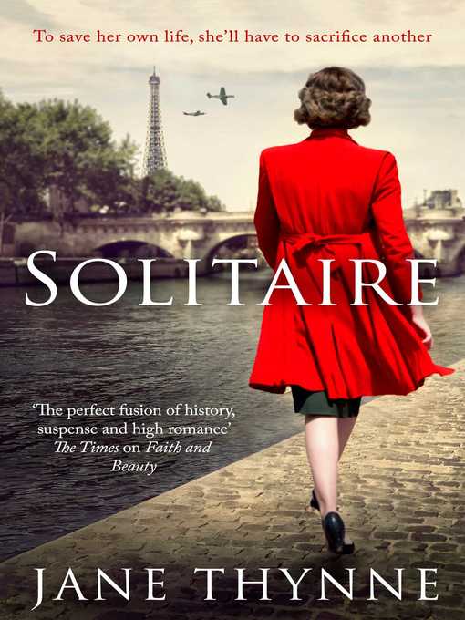 Title details for Solitaire: a captivating novel of intrigue and survival in wartime Paris by Jane Thynne - Wait list